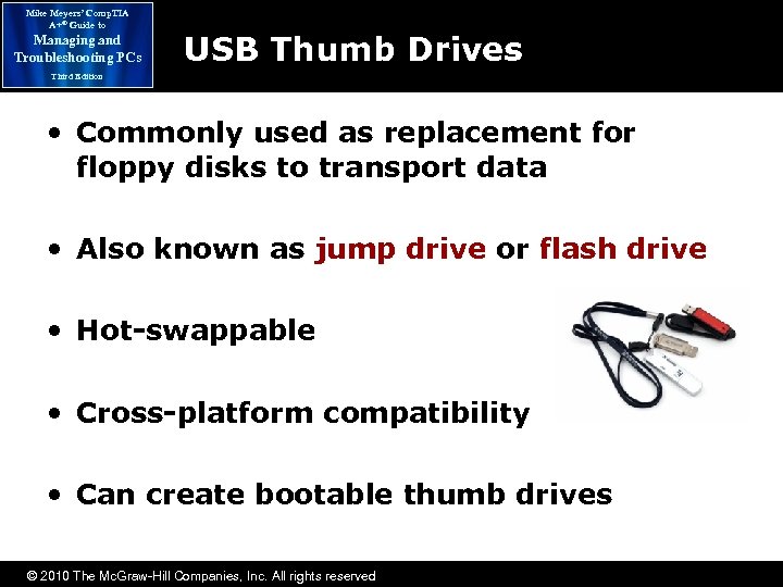 Mike Meyers’ Comp. TIA A+® Guide to Managing and Troubleshooting PCs USB Thumb Drives