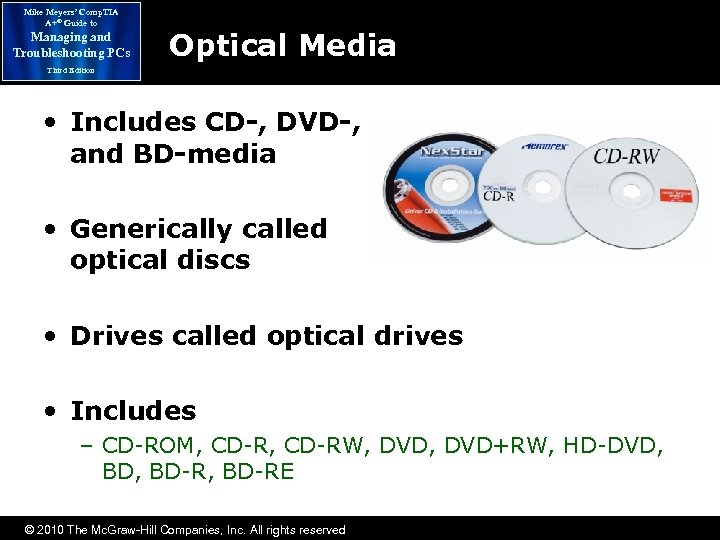 Mike Meyers’ Comp. TIA A+® Guide to Managing and Troubleshooting PCs Optical Media Third