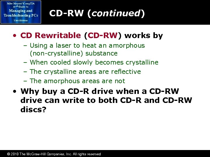 Mike Meyers’ Comp. TIA A+® Guide to Managing and Troubleshooting PCs CD-RW (continued) Third