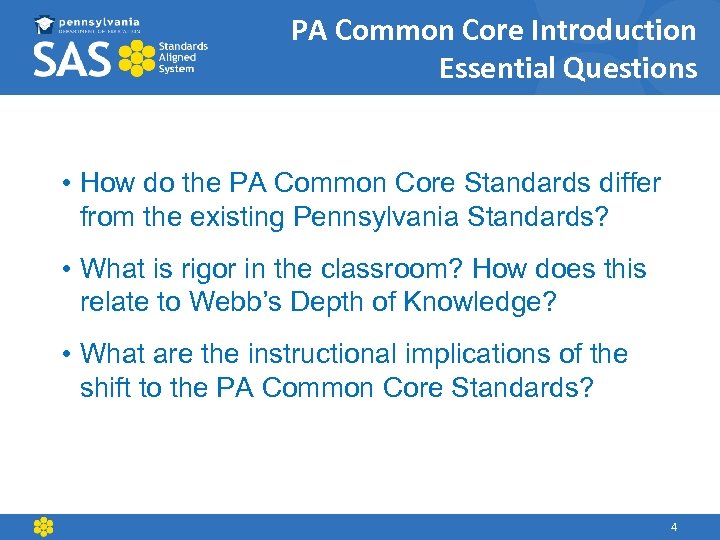 PA Common Core Introduction Essential Questions • How do the PA Common Core Standards