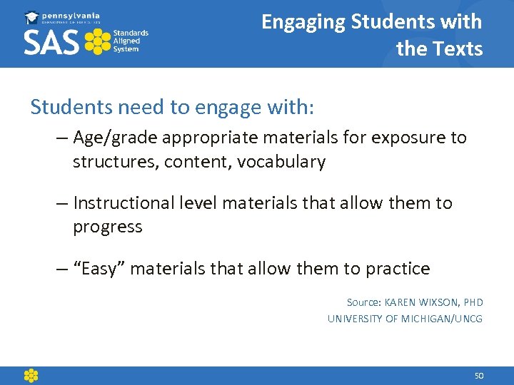 Engaging Students with the Texts Students need to engage with: – Age/grade appropriate materials