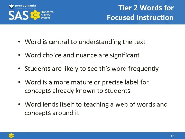 Tier 2 Words for Focused Instruction • Word is central to understanding the text