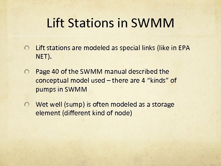 Lift Stations in SWMM Lift stations are modeled as special links (like in EPA