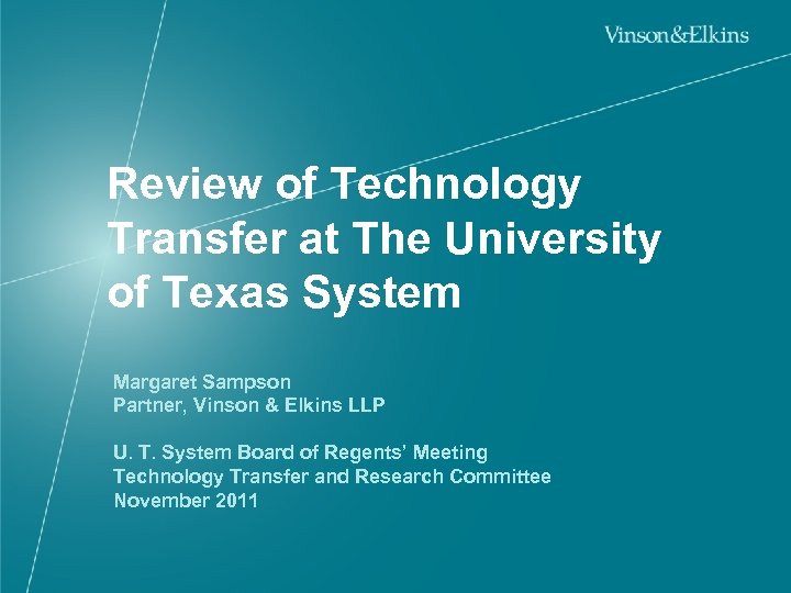 Review of Technology Transfer at The University of Texas System Margaret Sampson Partner, Vinson