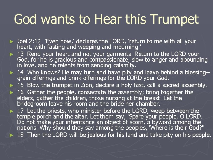 God wants to Hear this Trumpet ► ► ► ► Joel 2: 12 'Even