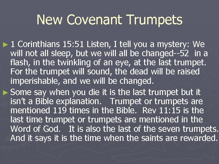 New Covenant Trumpets ► 1 Corinthians 15: 51 Listen, I tell you a mystery: