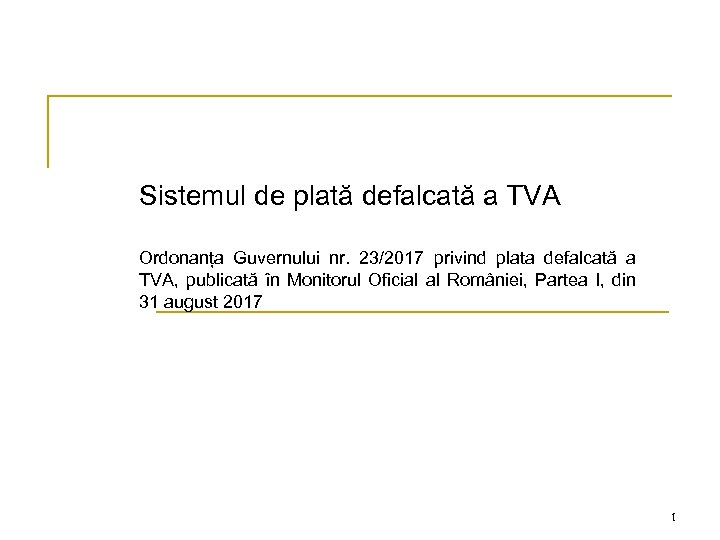 Sistemul de plată defalcată a TVA Ordonanța Guvernului nr. 23/2017 privind plata defalcată a