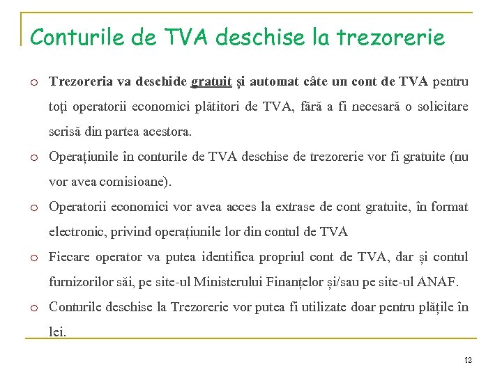 Conturile de TVA deschise la trezorerie o Trezoreria va deschide gratuit și automat câte