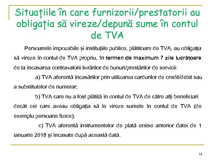 Situațiile în care furnizorii/prestatorii au obligația să vireze/depună sume în contul de TVA Persoanele