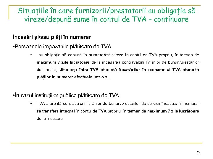 Situațiile în care furnizorii/prestatorii au obligația să vireze/depună sume în contul de TVA -