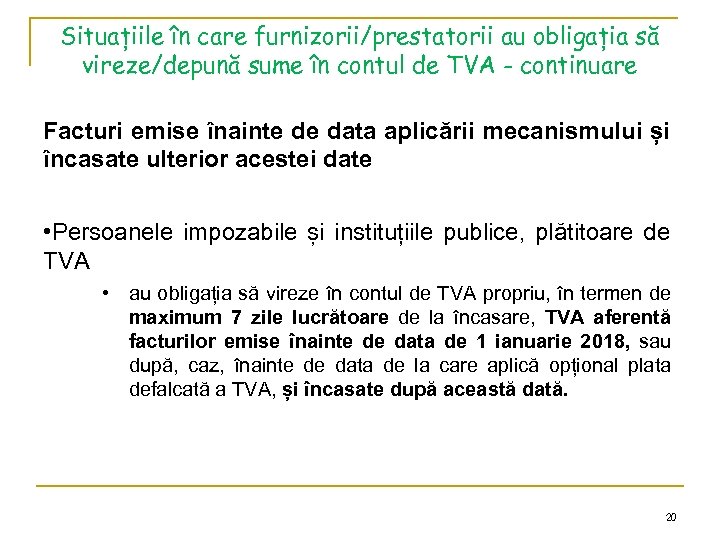 Situațiile în care furnizorii/prestatorii au obligația să vireze/depună sume în contul de TVA -