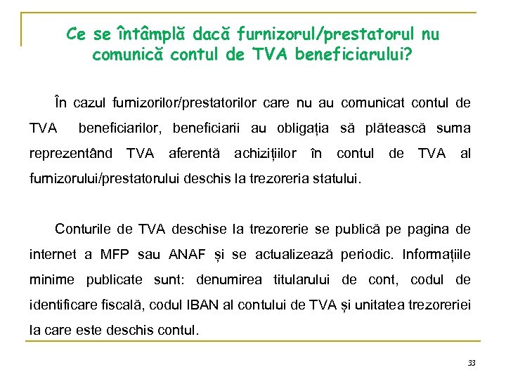 Ce se întâmplă dacă furnizorul/prestatorul nu comunică contul de TVA beneficiarului? În cazul furnizorilor/prestatorilor