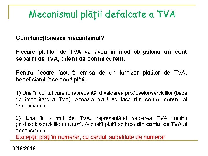 Mecanismul plății defalcate a TVA Cum funcționează mecanismul? Fiecare plătitor de TVA va avea