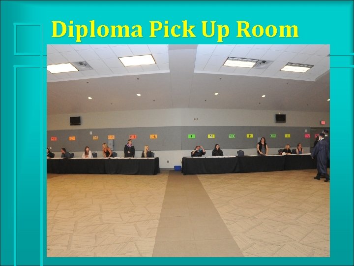 Diploma Pick Up Room 