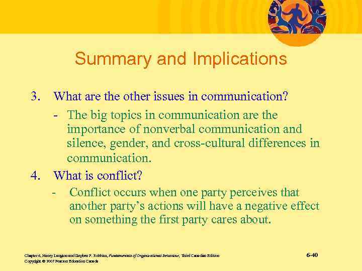 Summary and Implications 3. What are the other issues in communication? - The big