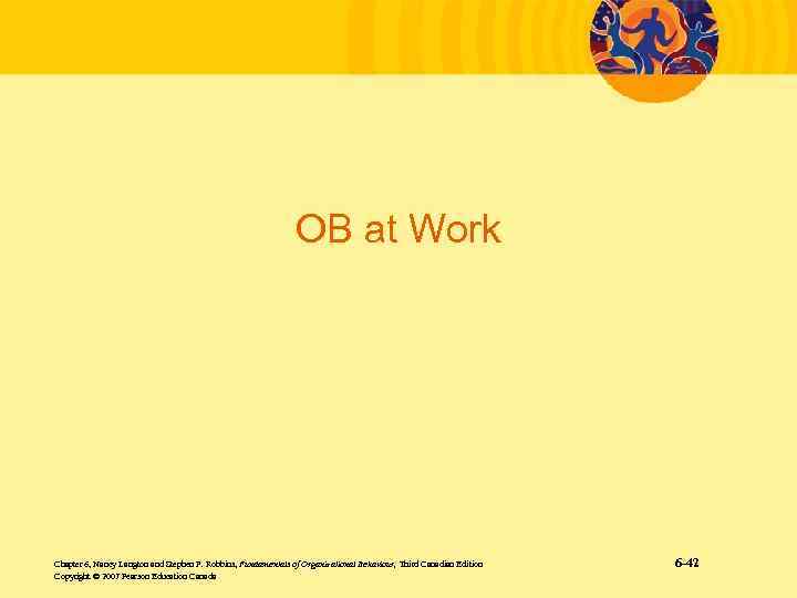 OB at Work Chapter 6, Nancy Langton and Stephen P. Robbins, Fundamentals of Organizational