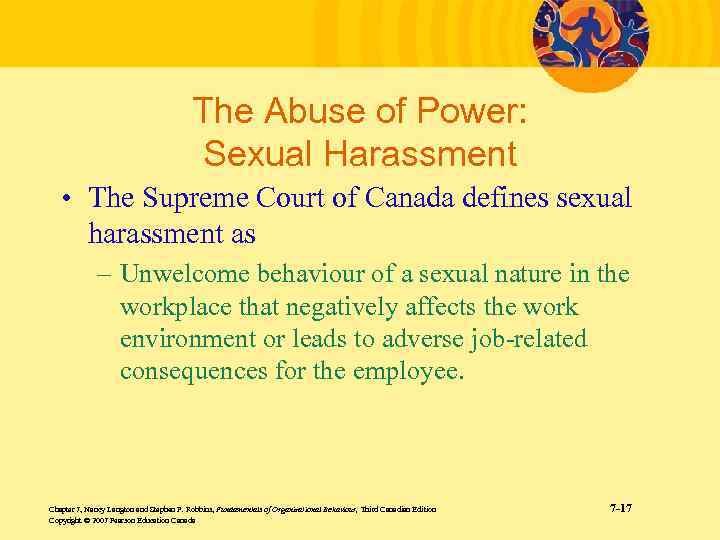 The Abuse of Power: Sexual Harassment • The Supreme Court of Canada defines sexual