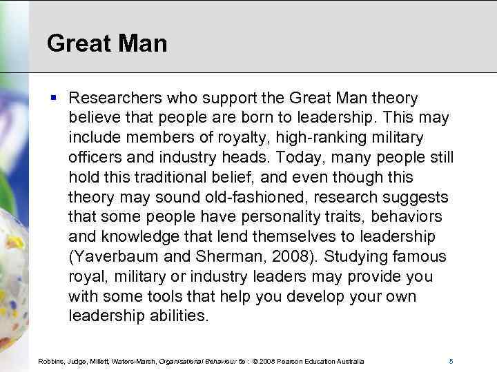 Great Man § Researchers who support the Great Man theory believe that people are