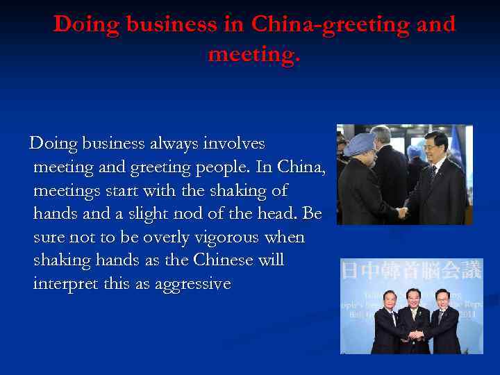 Doing business in China-greeting and meeting. Doing business always involves meeting and greeting people.