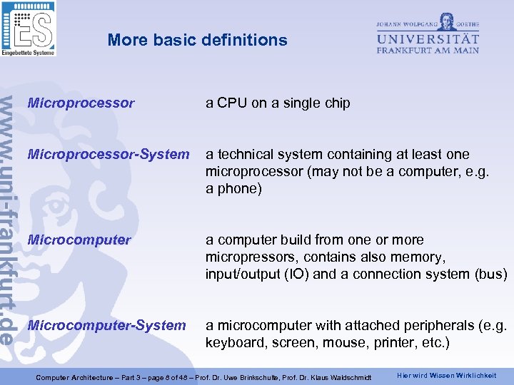 More basic definitions Microprocessor a CPU on a single chip Microprocessor-System a technical system