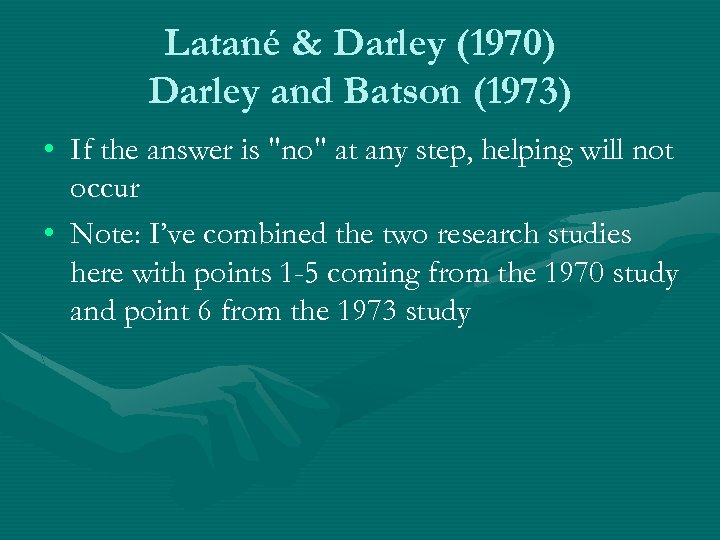 Latané & Darley (1970) Darley and Batson (1973) • If the answer is 