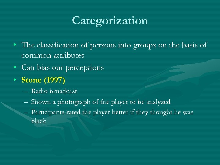 Categorization • The classification of persons into groups on the basis of common attributes