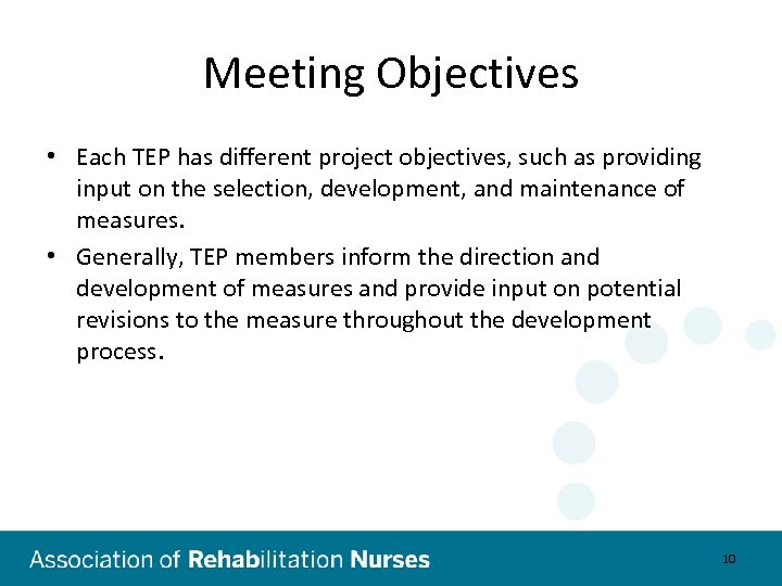 Meeting Objectives • Each TEP has different project objectives, such as providing input on