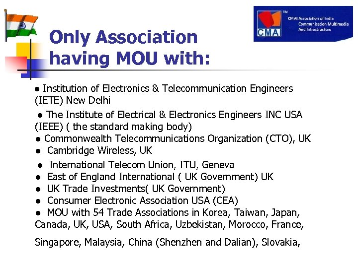Only Association having MOU with: ● Institution of Electronics & Telecommunication Engineers (IETE) New