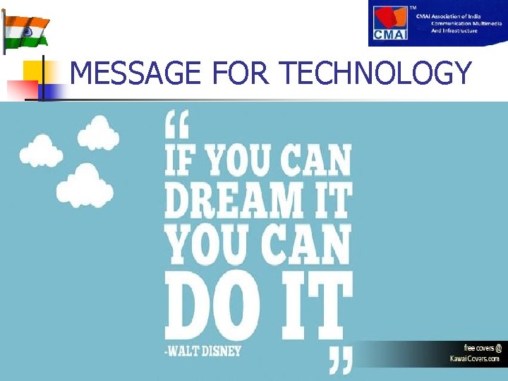 MESSAGE FOR TECHNOLOGY 