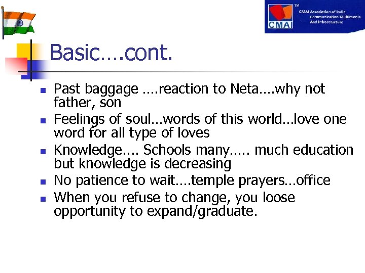 Basic…. cont. n n n Past baggage …. reaction to Neta…. why not father,