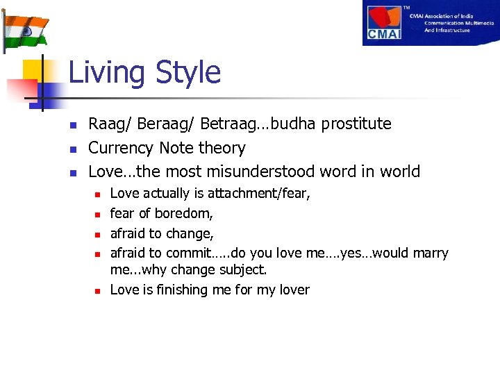 Living Style n n n Raag/ Beraag/ Betraag…budha prostitute Currency Note theory Love…the most