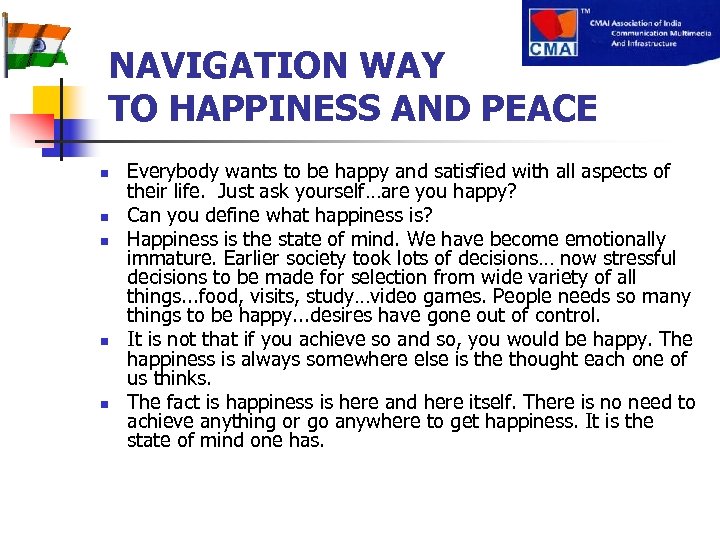  NAVIGATION WAY TO HAPPINESS AND PEACE n n n Everybody wants to be