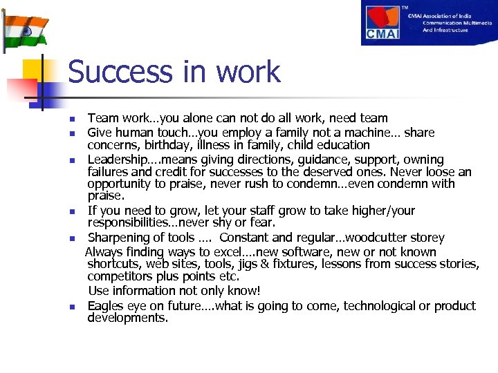 Success in work Team work…you alone can not do all work, need team n