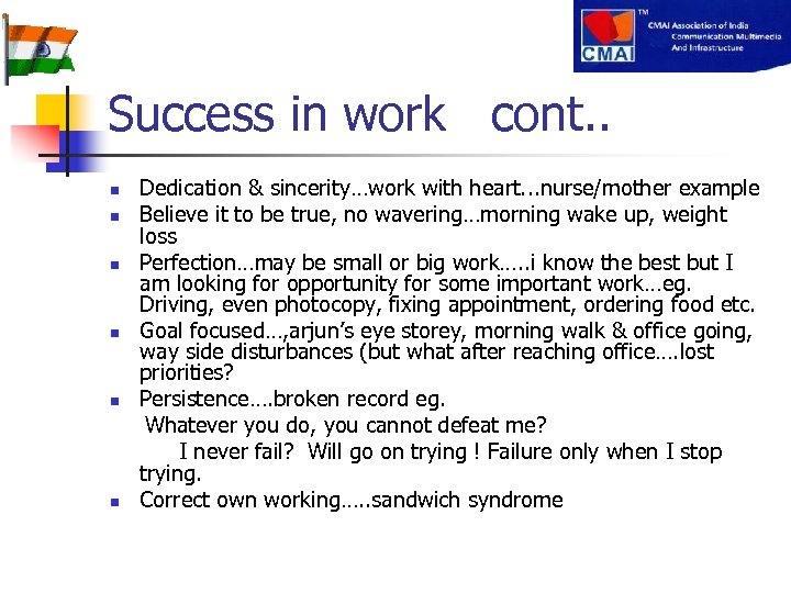 Success in work cont. . Dedication & sincerity…work with heart. . . nurse/mother example