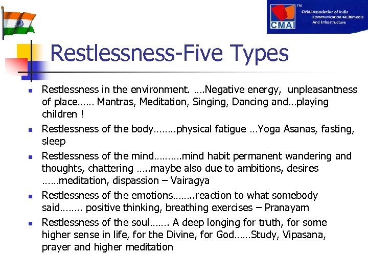Restlessness-Five Types n n n Restlessness in the environment. …. Negative energy, unpleasantness of