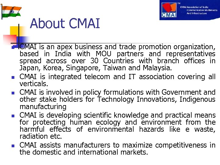 About CMAI n n n CMAI is an apex business and trade promotion organization,