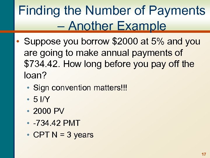 Finding the Number of Payments – Another Example • Suppose you borrow $2000 at