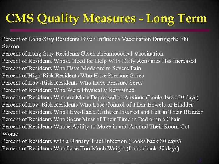 CMS Quality Measures - Long Term Percent of Long-Stay Residents Given Influenza Vaccination During