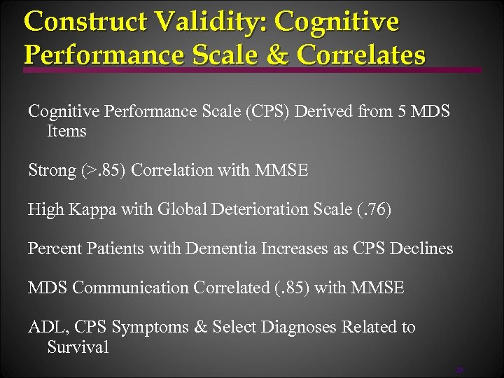 Construct Validity: Cognitive Performance Scale & Correlates Cognitive Performance Scale (CPS) Derived from 5