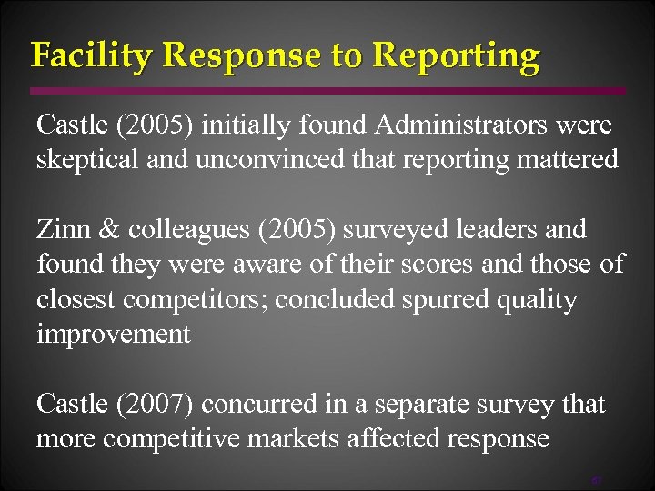 Facility Response to Reporting Castle (2005) initially found Administrators were skeptical and unconvinced that