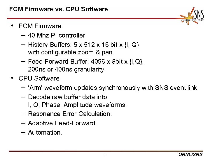 FCM Firmware vs. CPU Software • FCM Firmware – 40 Mhz PI controller. –