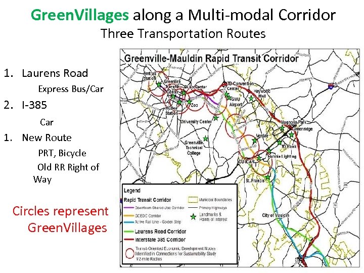 Green. Villages along a Multi-modal Corridor Three Transportation Routes 1. Laurens Road Express Bus/Car