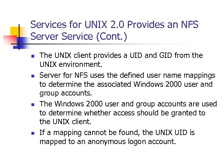Services for UNIX 2. 0 Provides an NFS Server Service (Cont. ) n n
