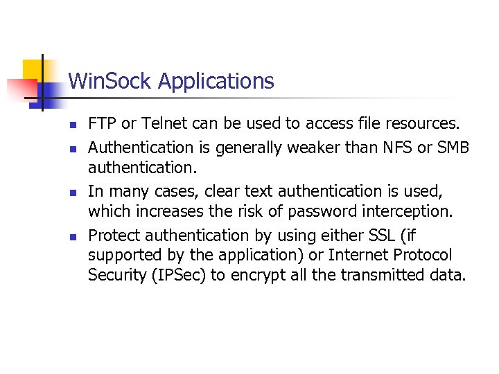 Win. Sock Applications n n FTP or Telnet can be used to access file