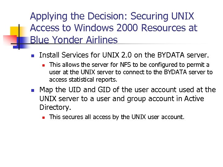 Applying the Decision: Securing UNIX Access to Windows 2000 Resources at Blue Yonder Airlines