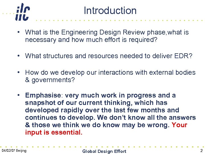 Introduction • What is the Engineering Design Review phase, what is necessary and how