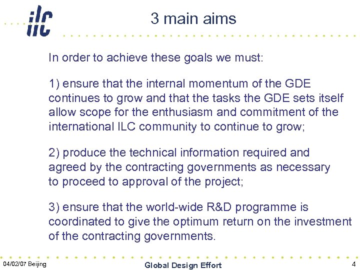 3 main aims In order to achieve these goals we must: 1) ensure that