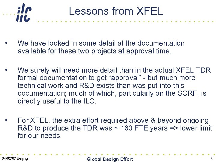 Lessons from XFEL • We have looked in some detail at the documentation available