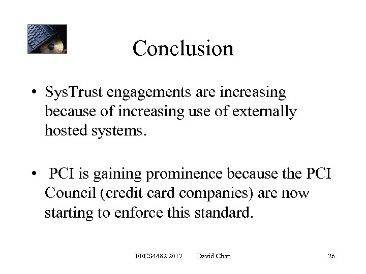 Conclusion • Sys. Trust engagements are increasing because of increasing use of externally hosted