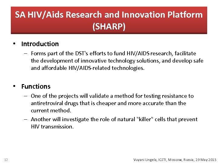 SA HIV/Aids Research and Innovation Platform (SHARP) • Introduction – Forms part of the